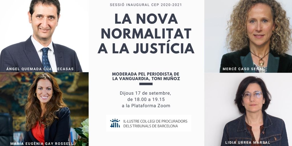 SESSIÓ INAUGURAL DEL CENTRE D’ESTUDIS DE LA PROCURA (CEP) 2020-2021. TAULA RODONA “La nova normalitat a la Justícia”